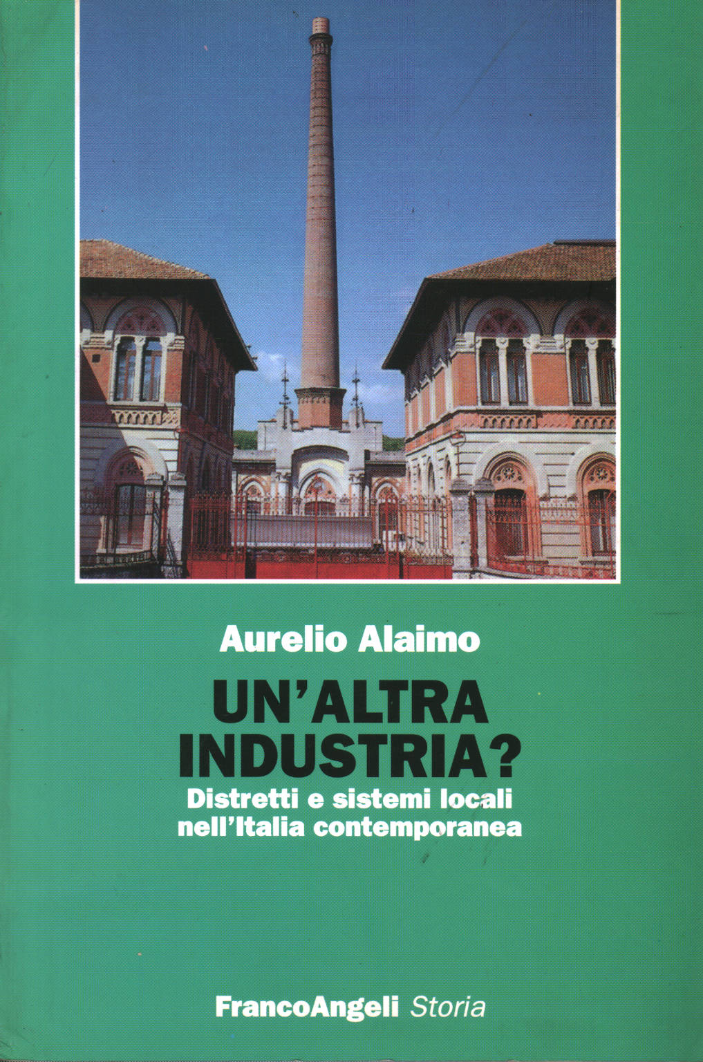 Une autre industrie? Les Districts et les systèmes locaux, Aurelio Alaimo