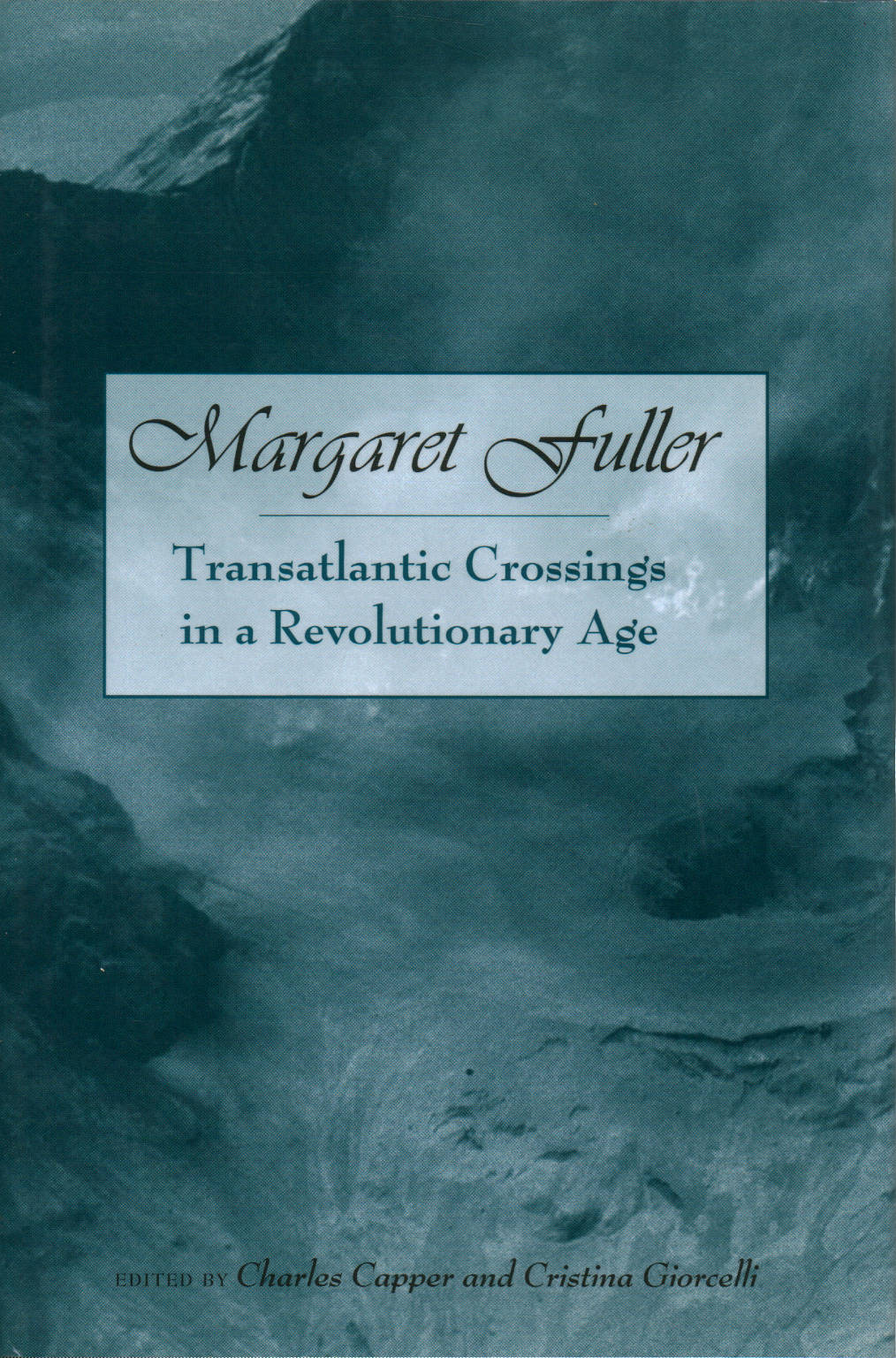 Trasatlantic Crossings in a Revolutionary Age, Margaret Fuller