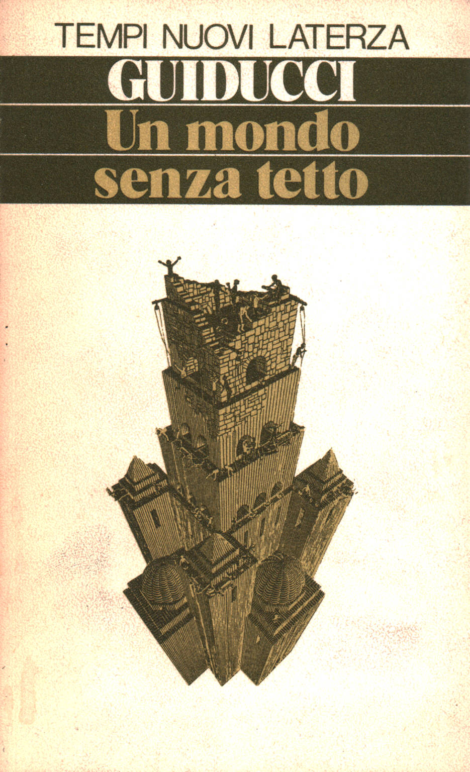 Un mondo senza tetto. Come avere una casa per tutt, Roberto Guiducci