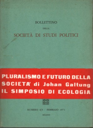 Bollettino della Società di studi politici. Numero 4/5-febbraio 1971