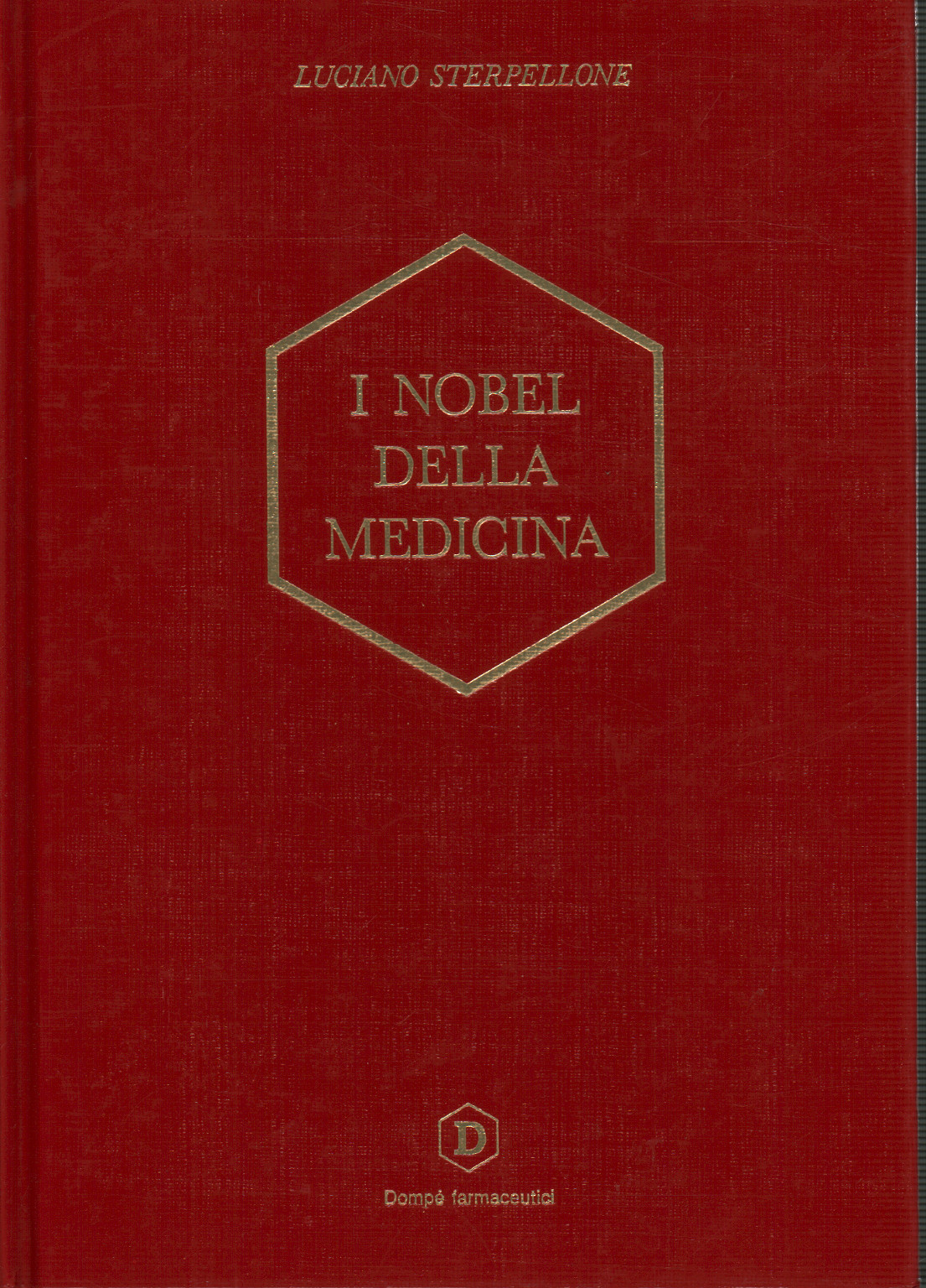 The Nobel Prize winners in medicine (1901-1990), s.a.