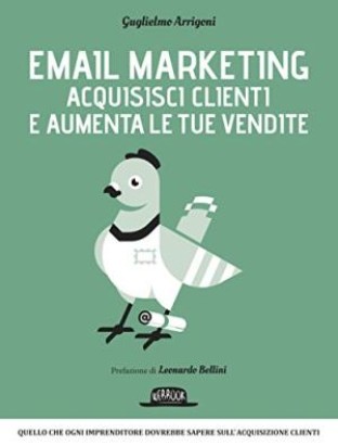 Email marketing. Acquisisci clienti e aumenta le tue vendite