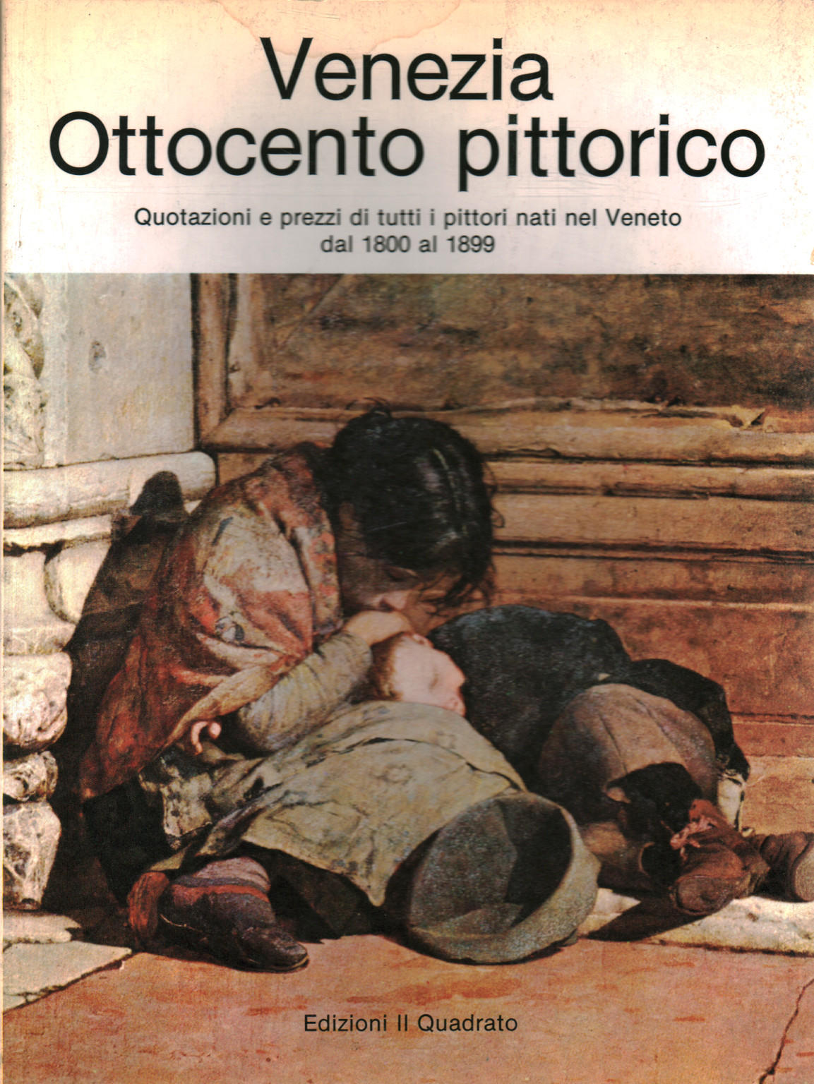 Venecia El Siglo Xix Pictorica Giorgio Falossi Cataloghi D Arte Arte Biblioteca Dimanoinmano It