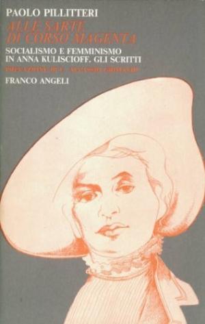 A las costureras de Corso Magenta. Socialismo y feminismo en Anna Kuliscioff. Los escritos | Paolo Pillitteri utiliz&#243; Pol&#237;tica y sociedad Feminismo