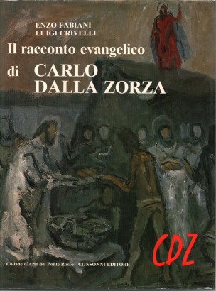 Il racconto evangelico di Carlo Dalla Zorza