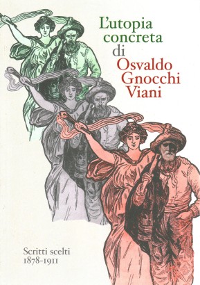 L'utopia concreta di Osvaldo Gnocchi Viani