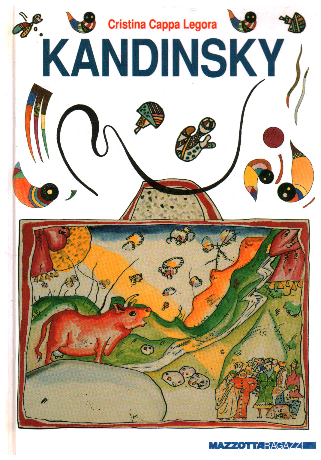 Vassily Kandinsky Cristina Cappa Legora Infanzia Libri Per Ragazzi Libreria Dimanoinmano It