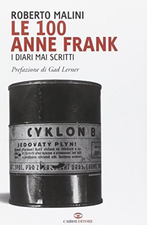 Die 100 Anne Franks &#8211; Die nie geschriebenen Tageb&#252;cher | Roberto Malini nutzte die Zeitgeschichte