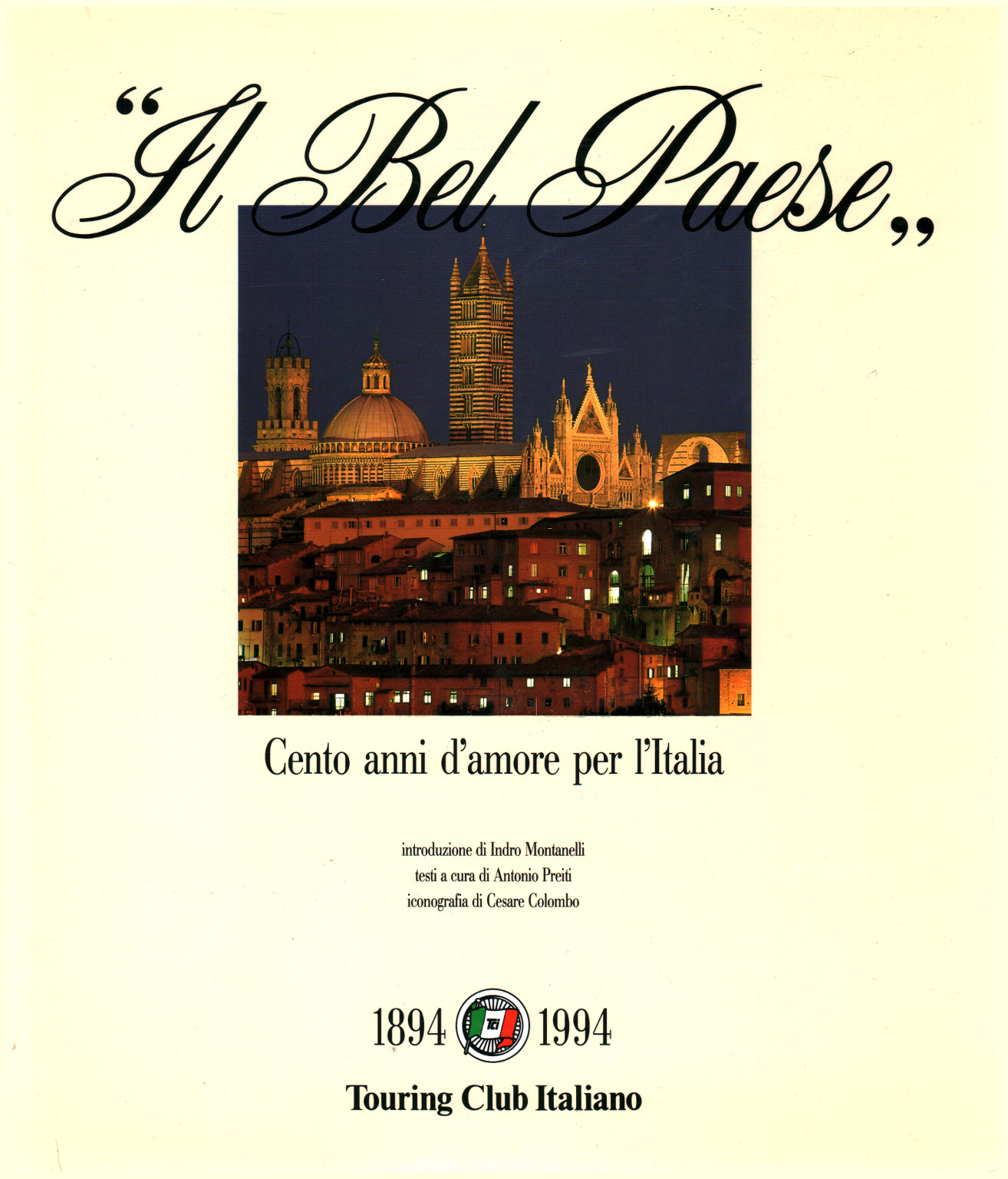 Il Bel Paese. Cento anni d'amore per l'Italia, s.a.