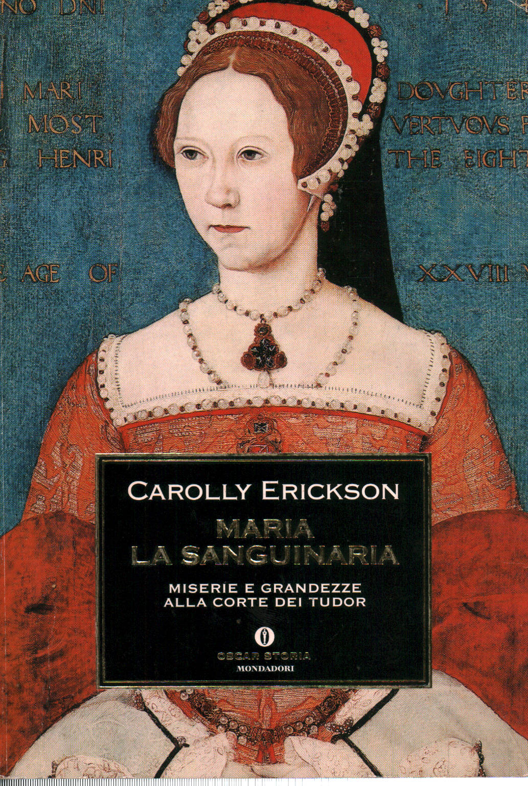 Maria la Sanguinaria, Carolly Erickson