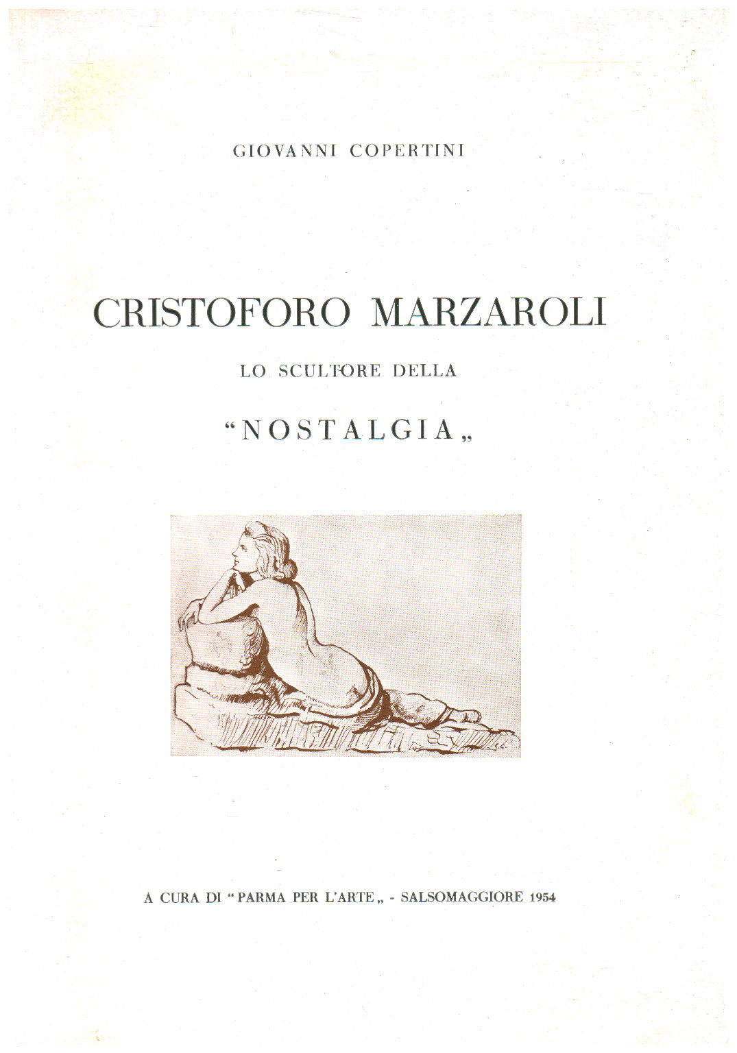 Cristoforo Marzaroli. Lo scultore della nostalgia, s.a.