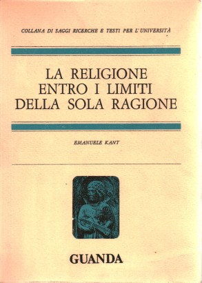 La religione entro i limiti della sola ragione