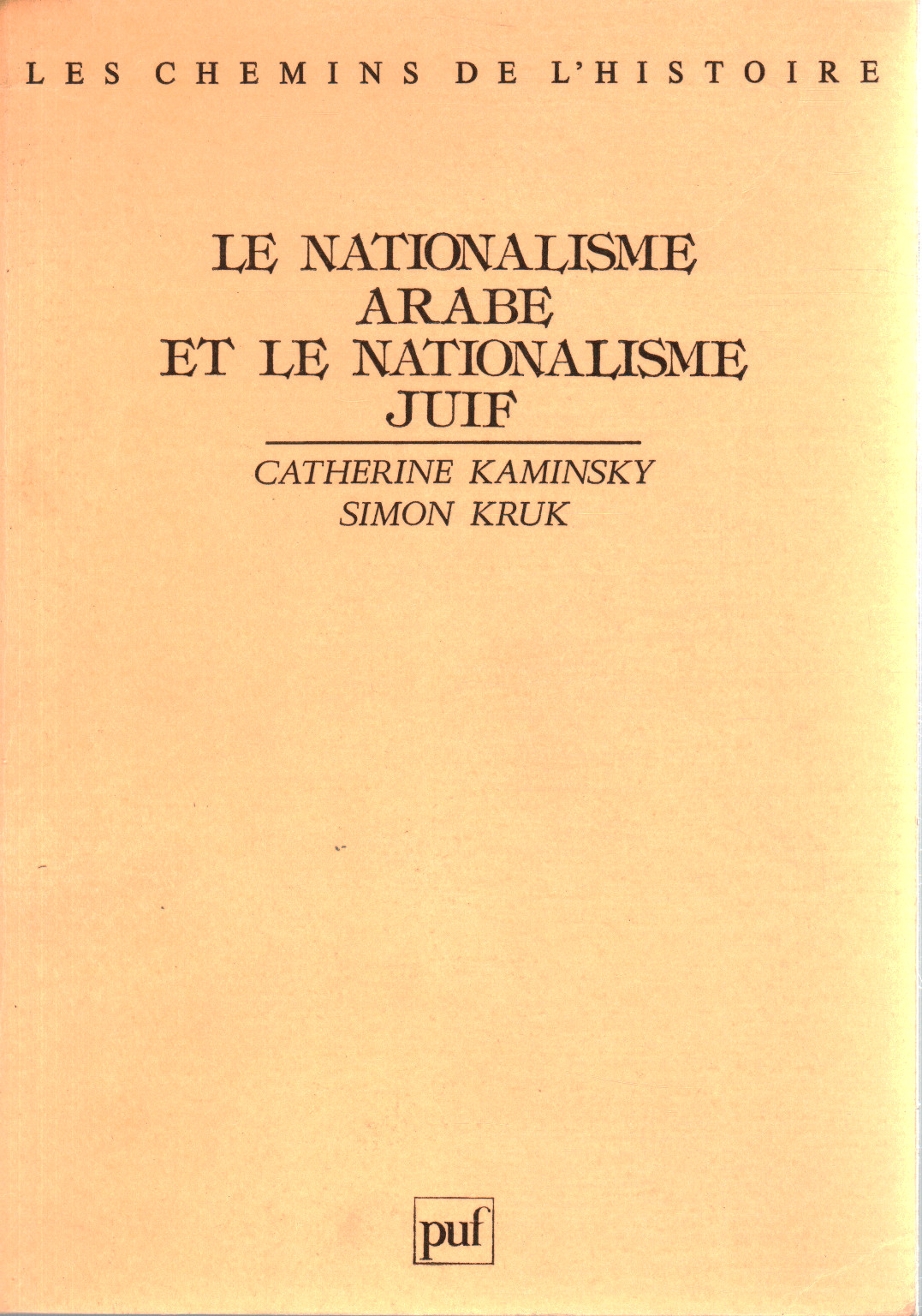 Le nationalisme arabe et le nationalismo juif, s.a.