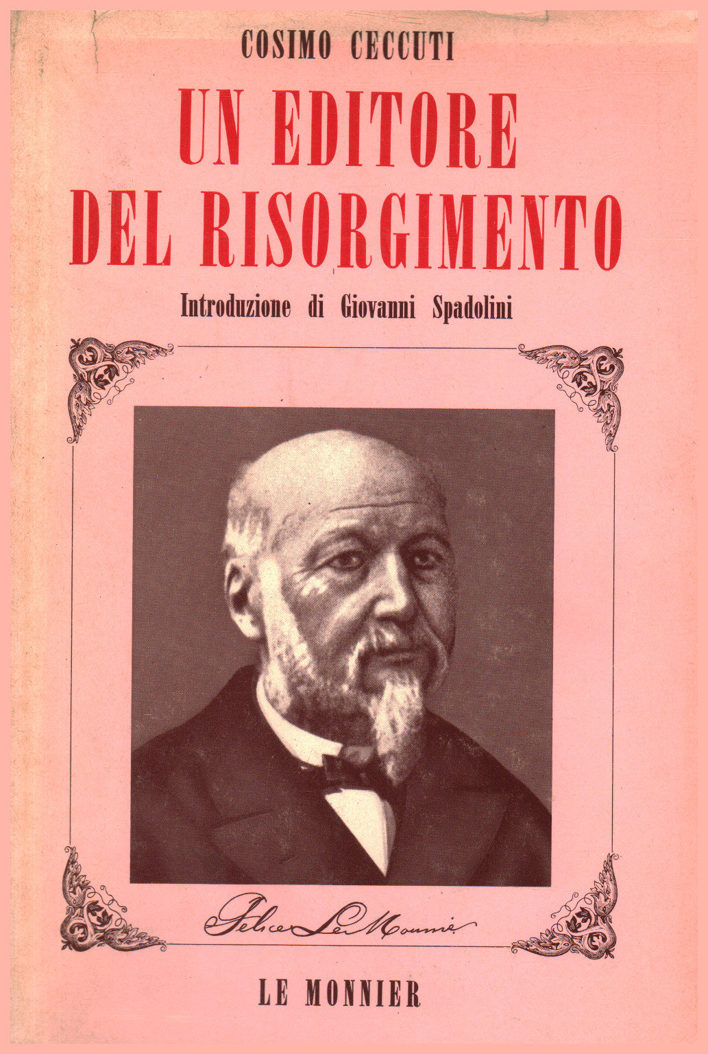 Un éditeur du Risorgimento. Félice Le Monnier, s.a.