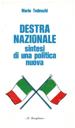 Destra Nazionale sintesi di una politica nuova