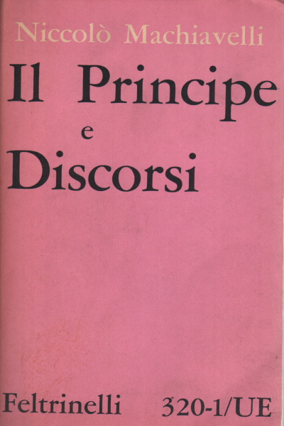 Der Prinz Und Reden Niccolo Machiavelli Italienische Politik Politik Und Gesellschaft Bibliothek Dimanoinmano It