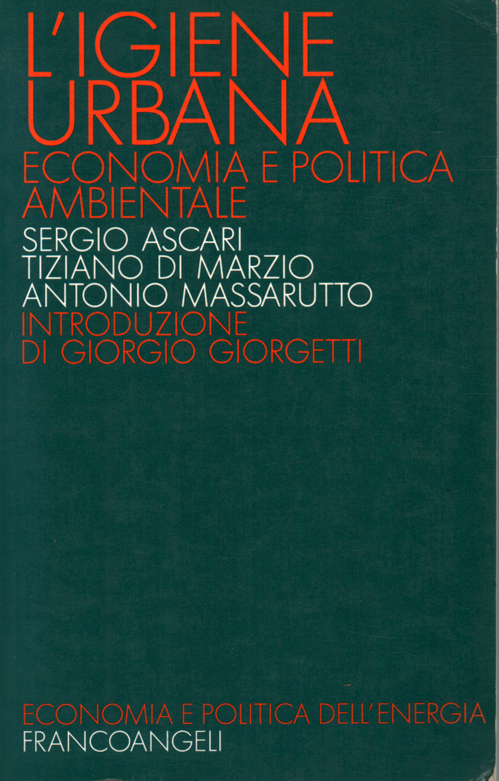 L igiene urbana. Economia e politica ambientale, s.a.