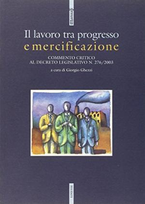 Il lavoro tra progresso e mercificazione