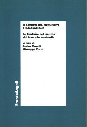 Il lavoro tra flessibilità e innovazione