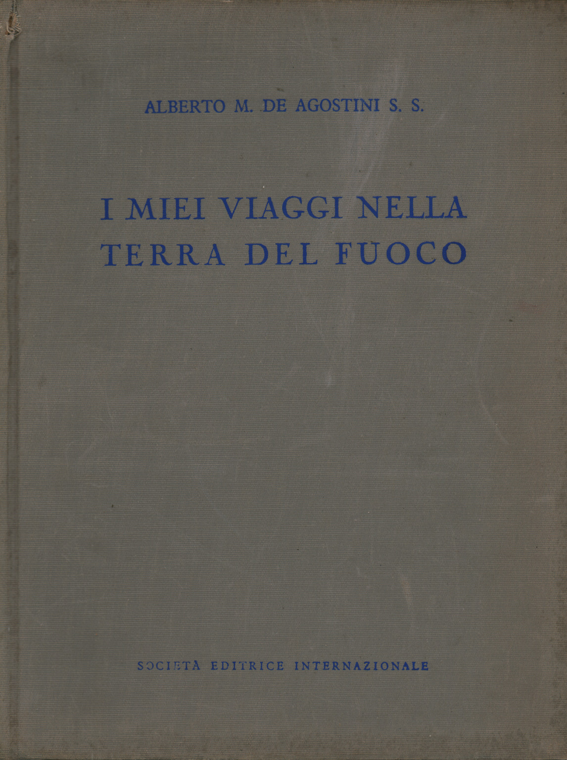 Alberto M. De Agostini, usato, I miei viaggi nella Terra del Fuoco,  Libreria, Viaggi e guide