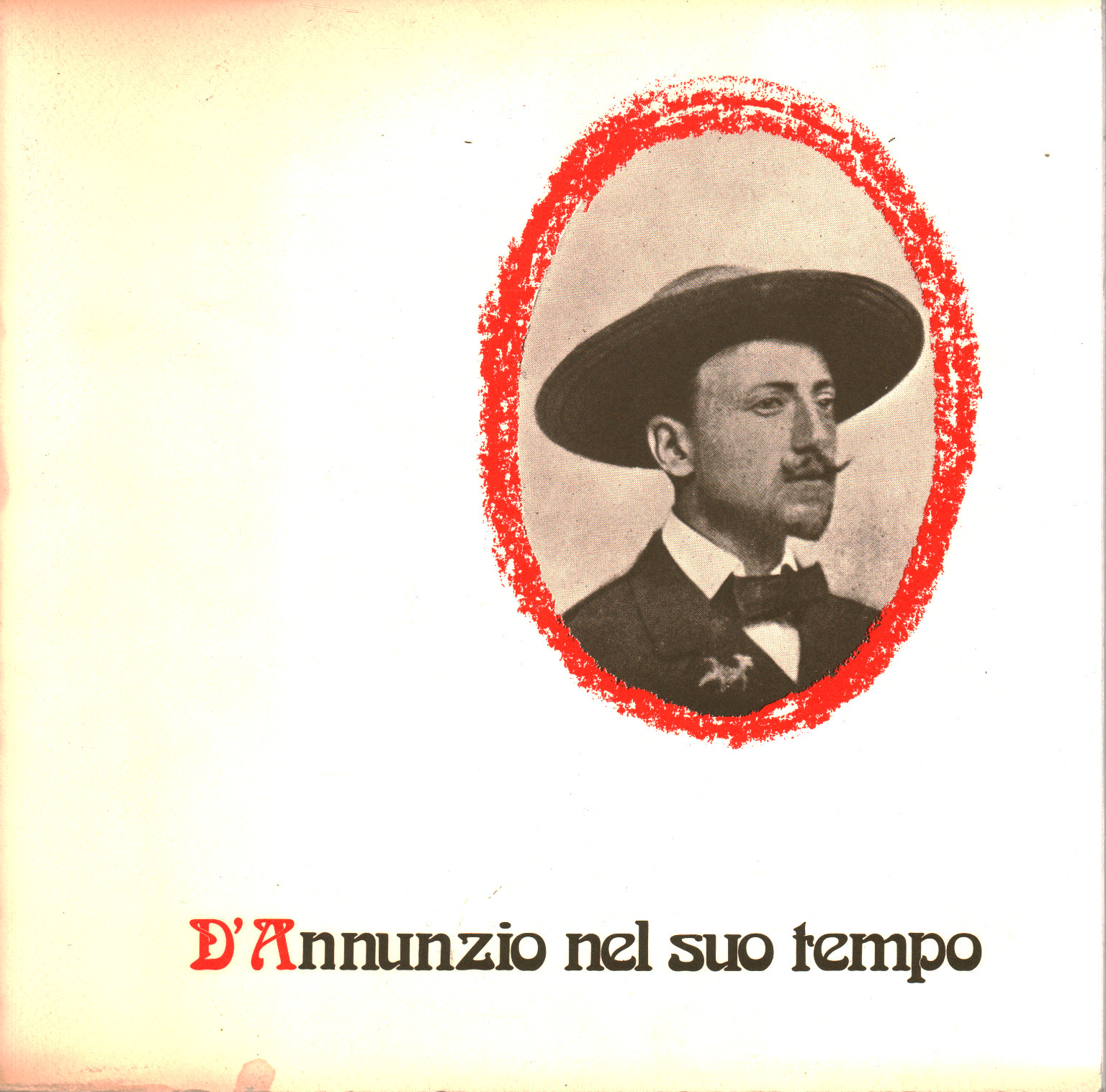 D'Annunzio nel suo tempo, s.a.