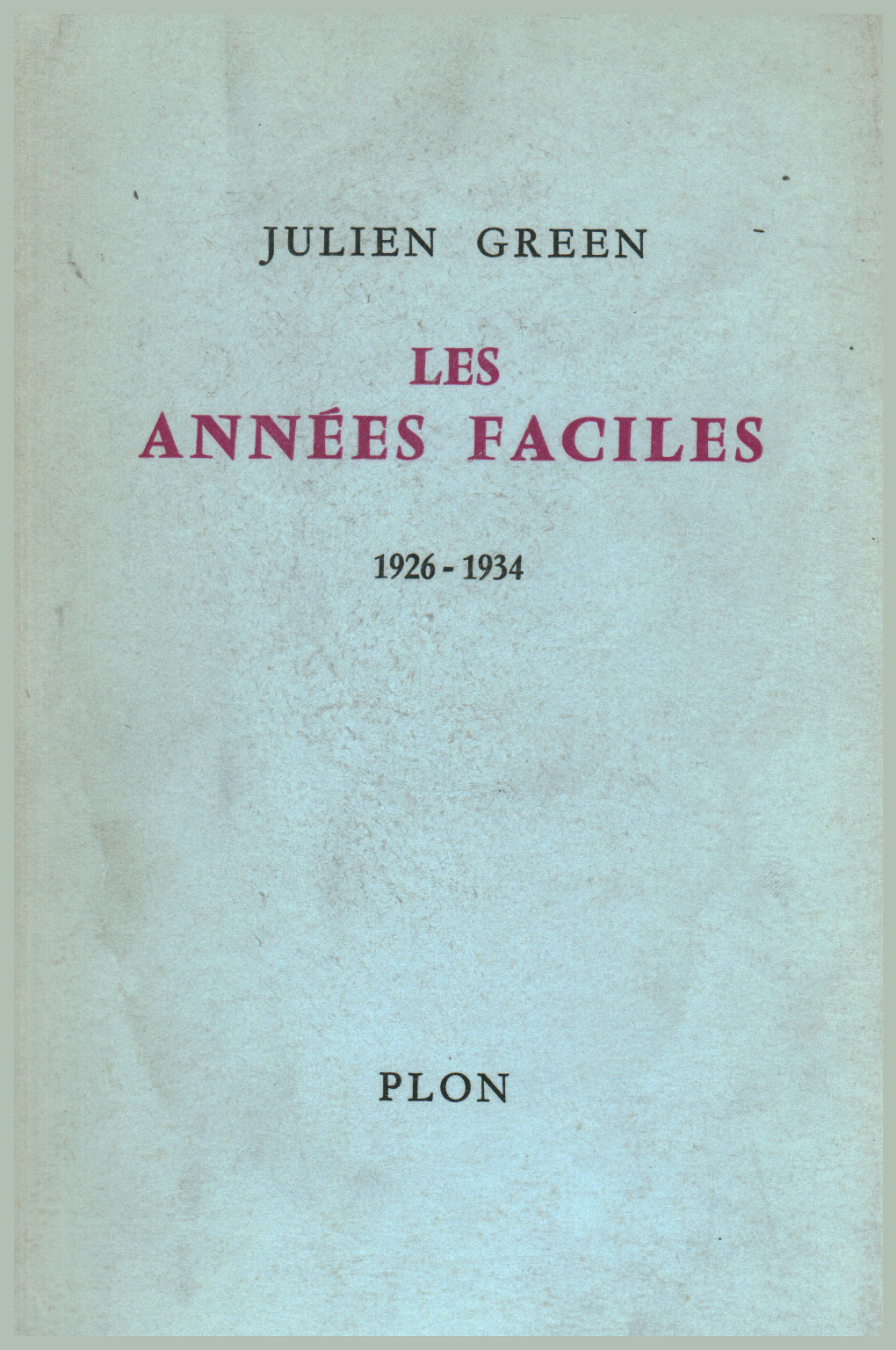 Journal 1926-1934. Les annès faciles, s.a.