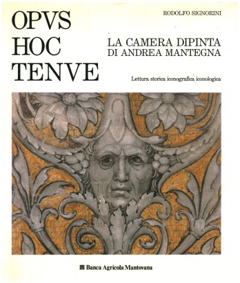 OPVS HOC TENVE. La camera dipinti di Andrea Mantegna