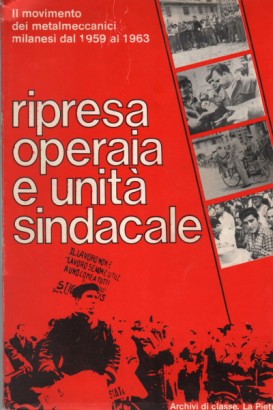 Ripresa operaia e unità sindacale