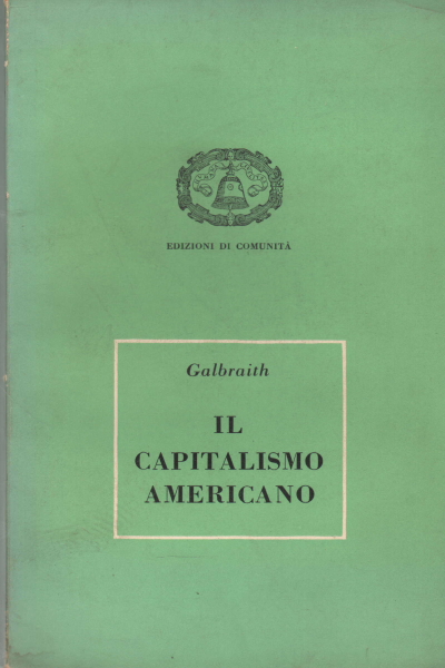 American capitalism, John Kenneth Galbraith