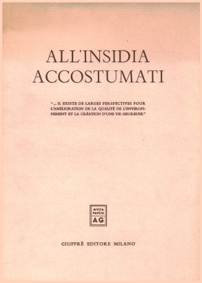 All'insidia accostumati