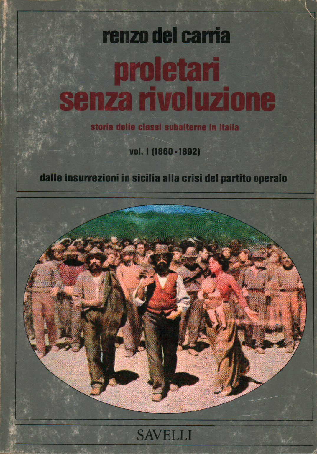 Les prolétaires sans révolution, Volume I, de l'Histoire de l', s.un.