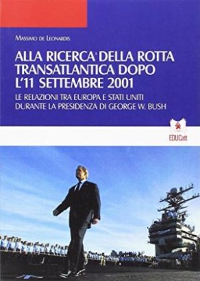 Alla ricerca della rotta transatlantica dopo l'11 settembre 2001