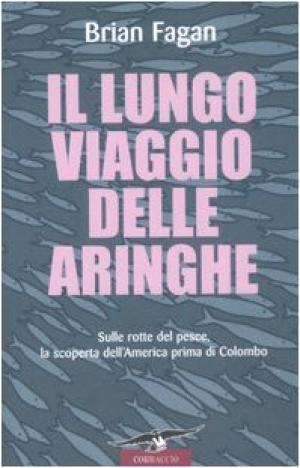 Il lungo viaggio delle aringhe, Brian Fagan