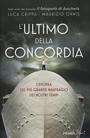 Le dernier de la Concordia, Luca Crippa Maurizio Onnis