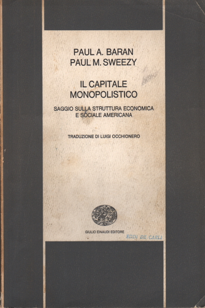 La capitale de monopole, Paul A. Baran, Paul Sweezy