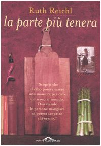 La parte più tenera, Ruth Reichl