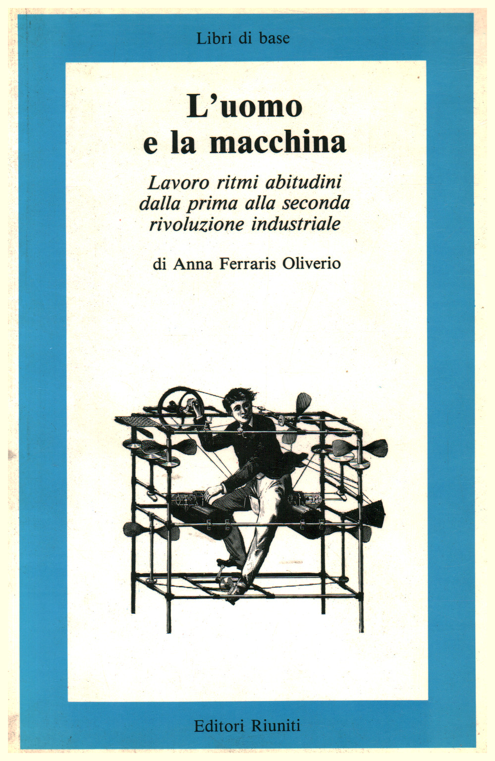 L'uomo e la macchina, Anna Ferraris Oliverio