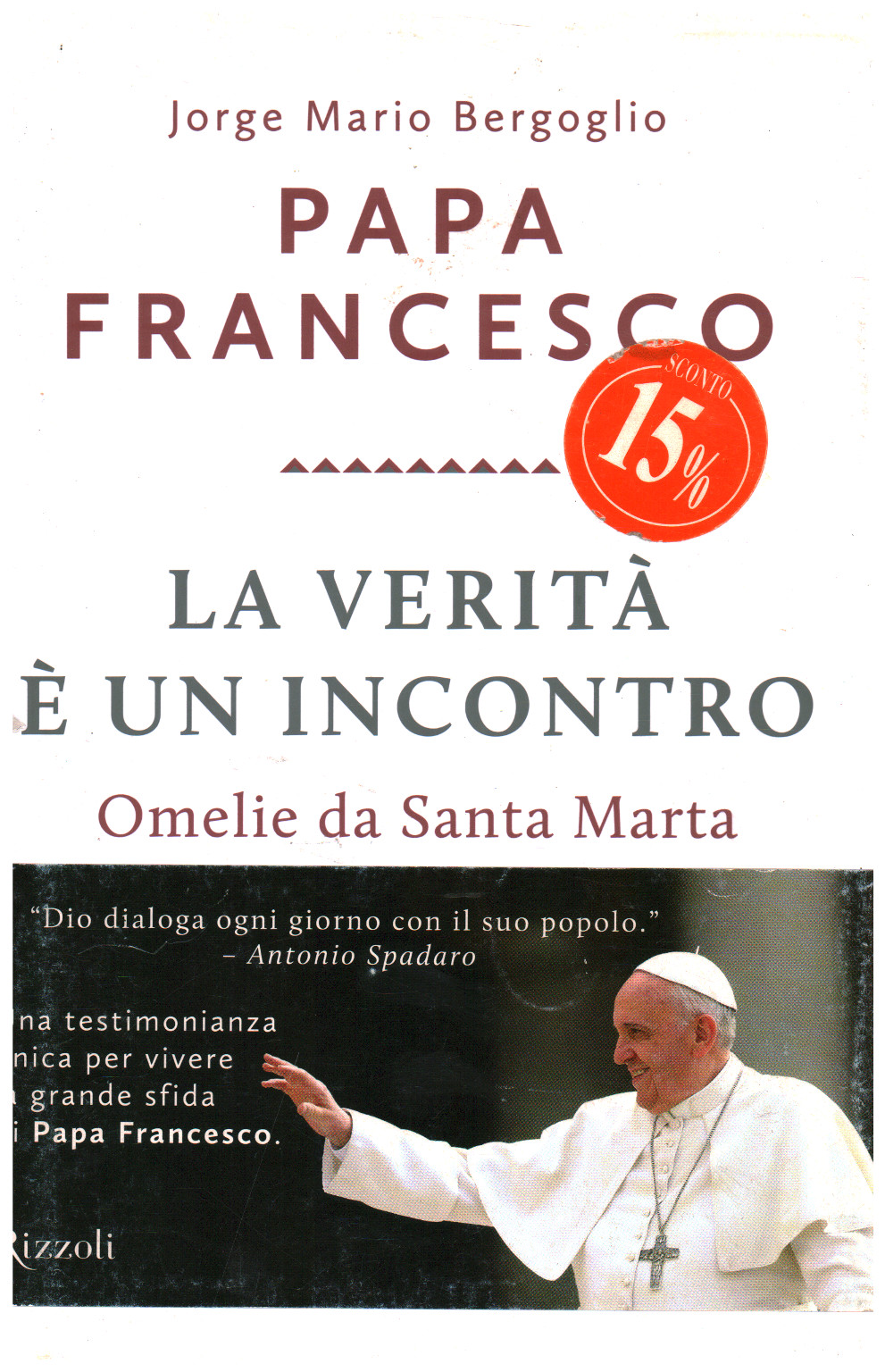 The truth is an encounter, Jorge Mario Bergoglio