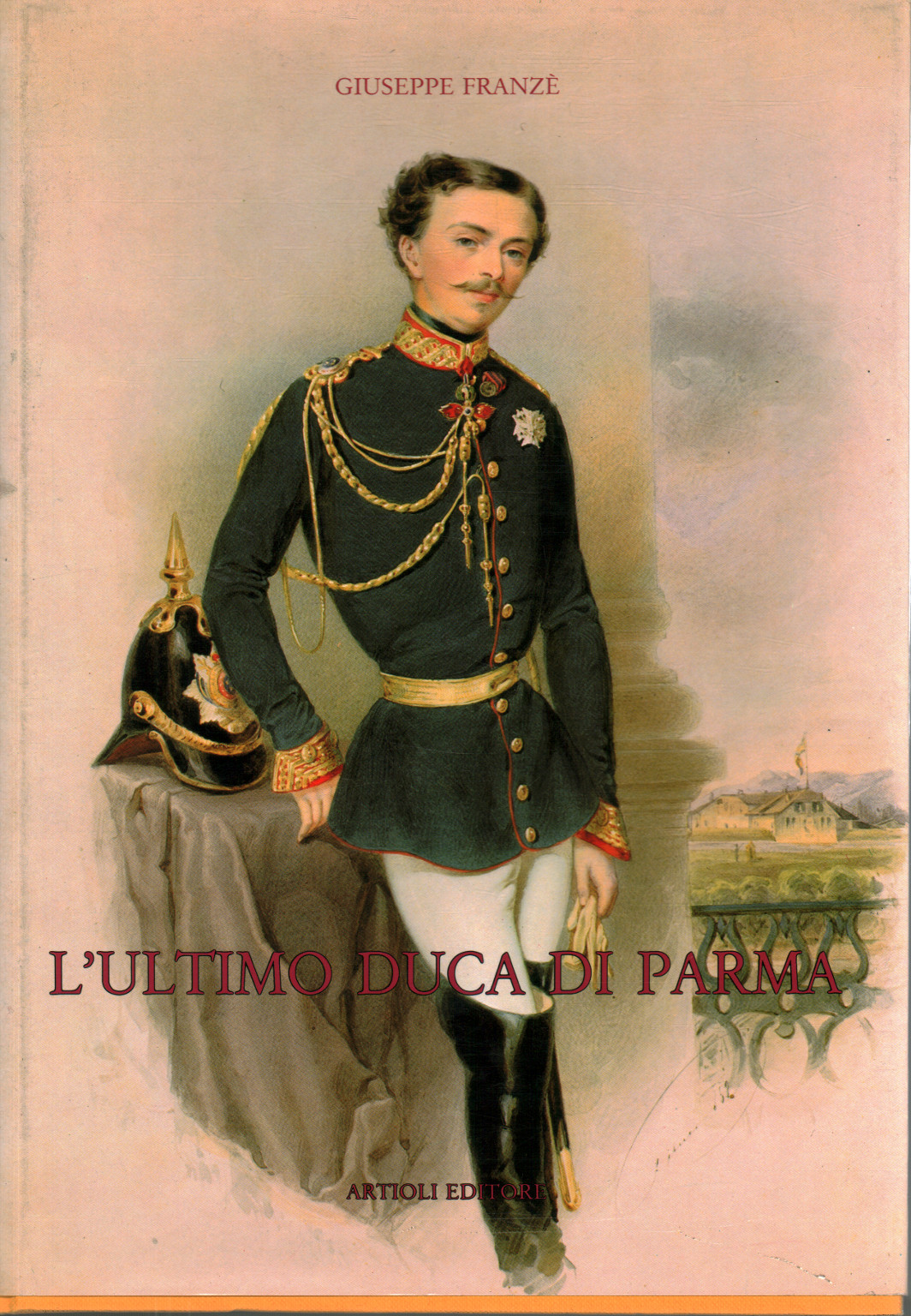 Der letzte Herzog von Parma, Giuseppe Franzè