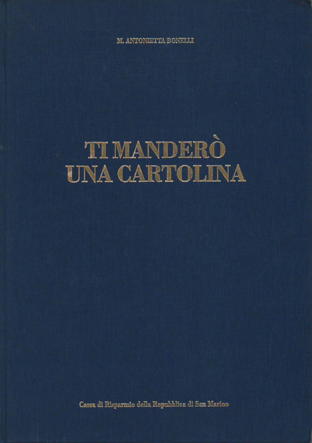 Te enviaré una postal III, Antonietta Bonelli