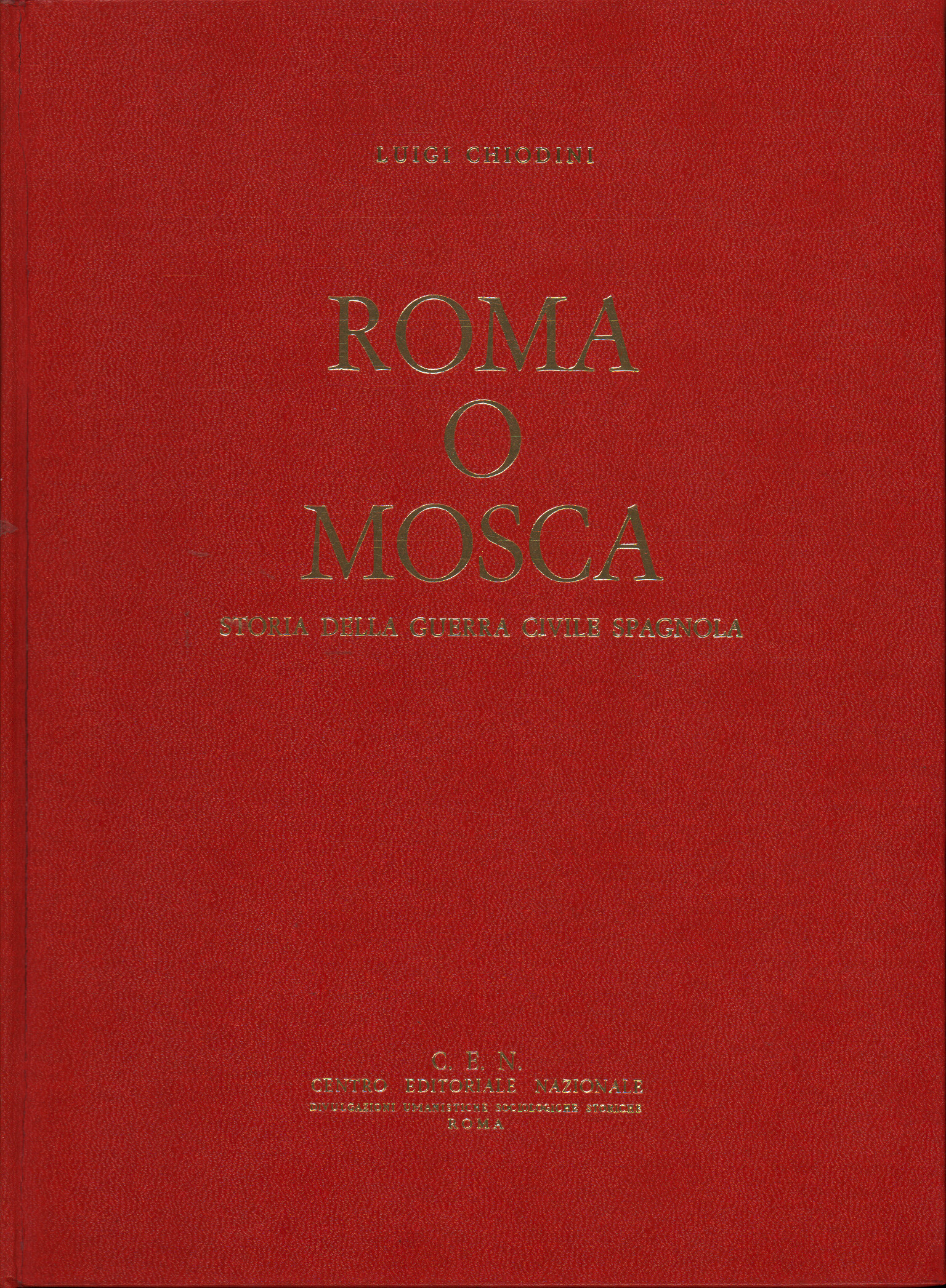 Roma o Mosca, Luigi Chiodini