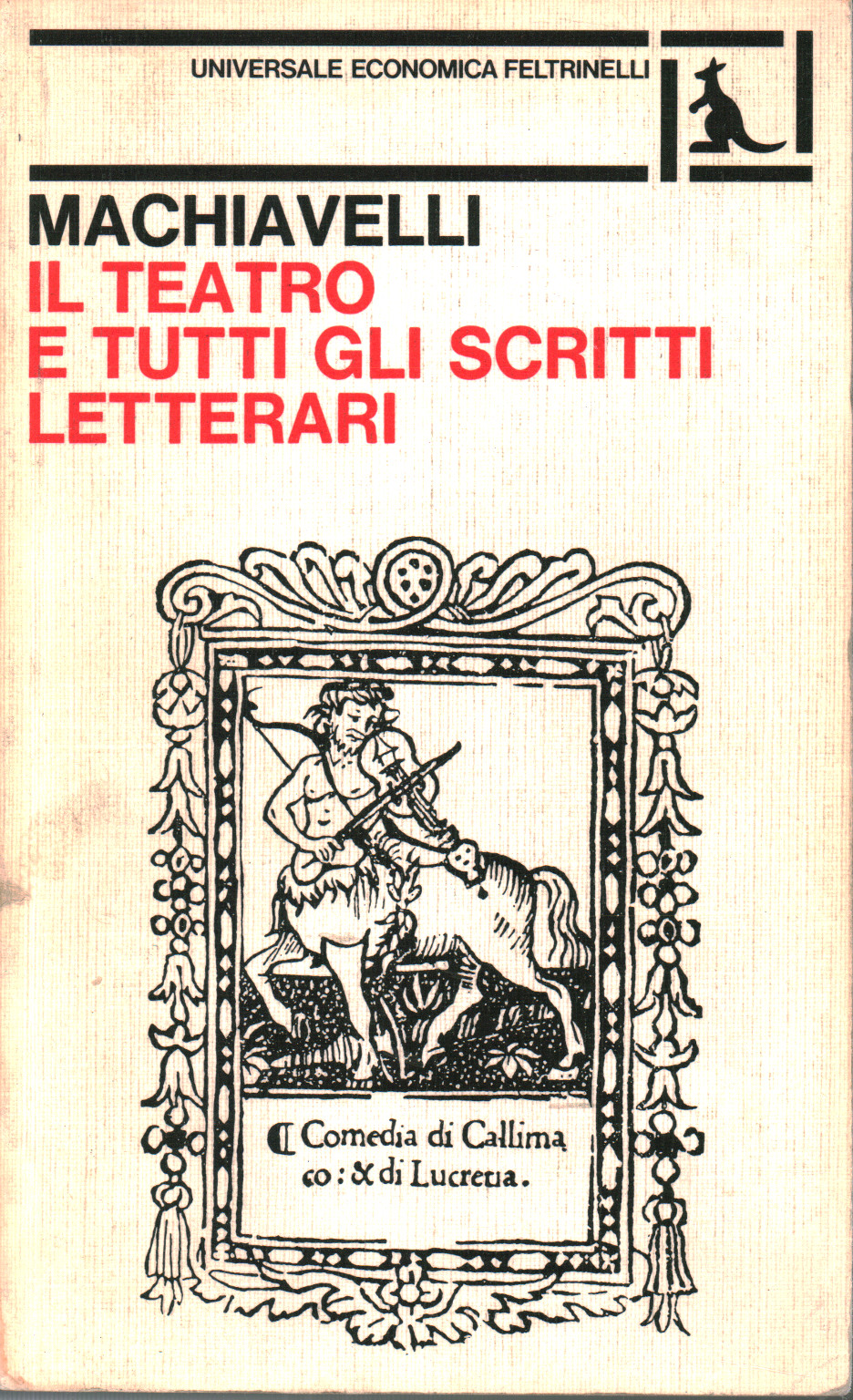 Le théâtre et tous les écrits littéraires, Niccolo Machiavelli