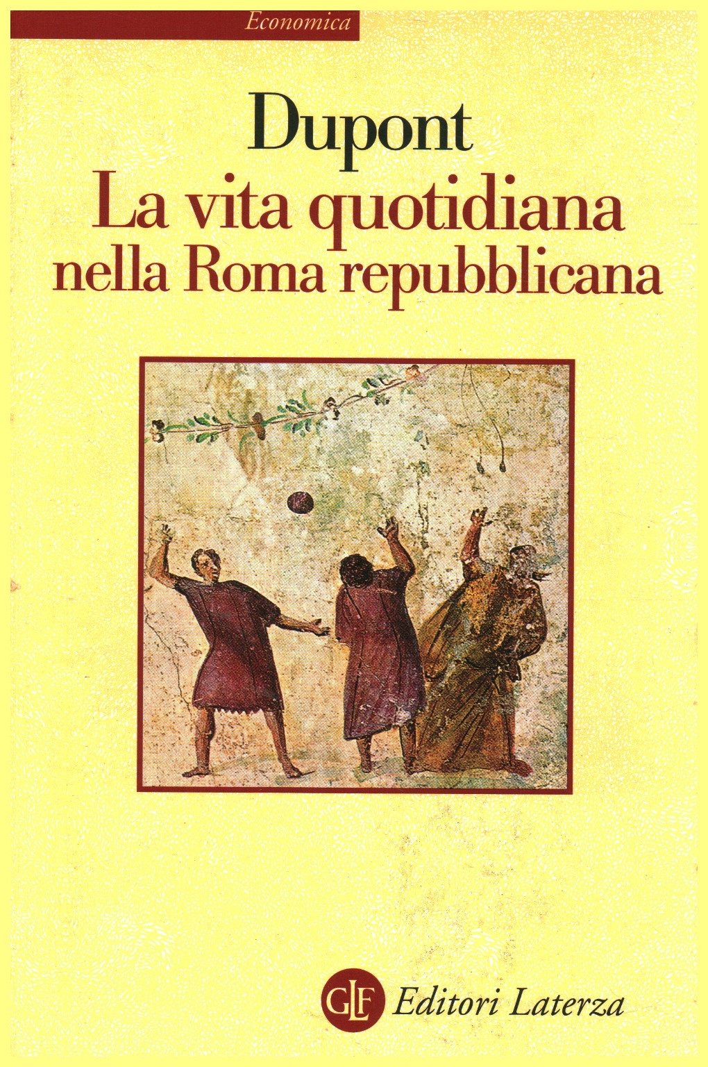 La vita quotidiana nella Roma repubblicana, Florence Dupont