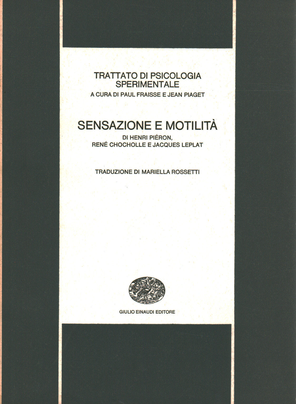 Traité de psychologie expérimentale - 2 Sensation, H. Piéron R. Chocholle J. Leplat