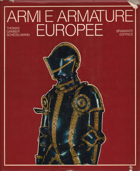 European Arms and Armor, Bruno Thomas Ortwin Gamber Hans Schedelmann