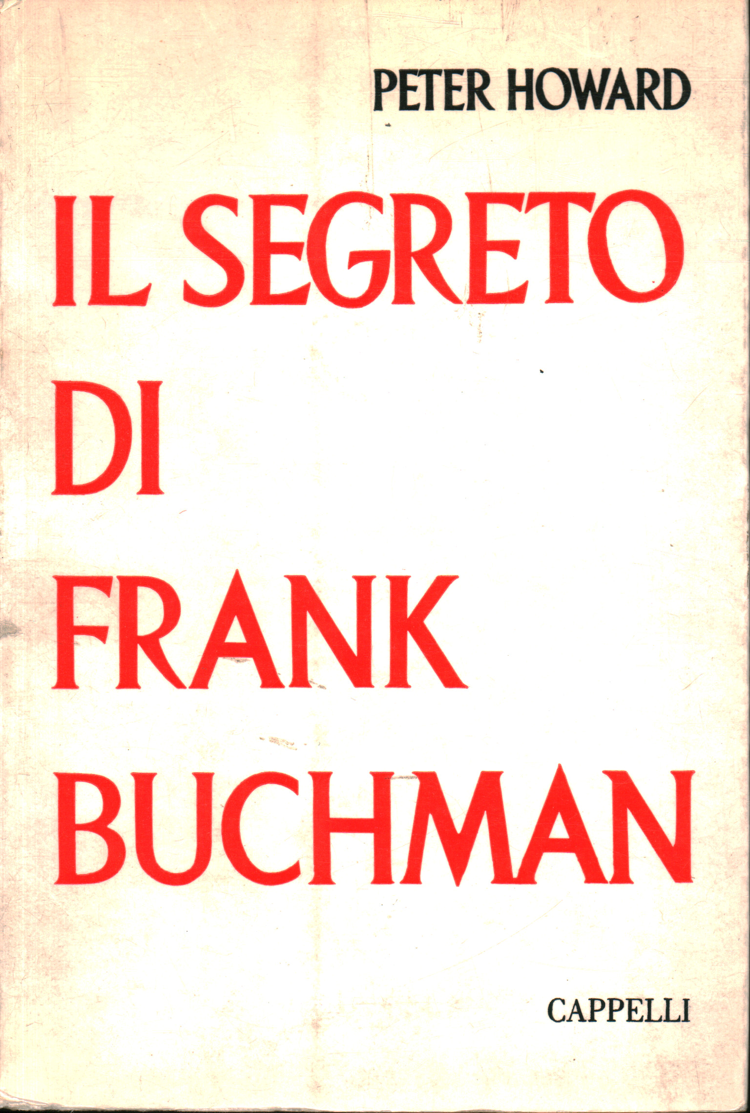 Il segreto di Frank Buchman, Peter Howard