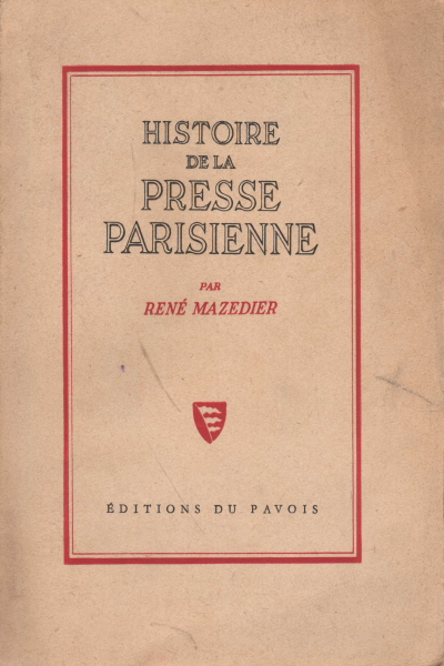 Histoire de la presse parisienne, René Mazedier