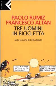 Tres hombres en una bicicleta, Paolo Rumiz, Francesco Altan