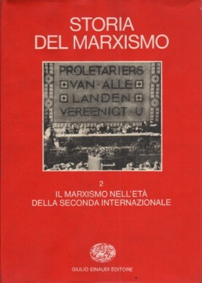 Storia del marxismo. Volume secondo