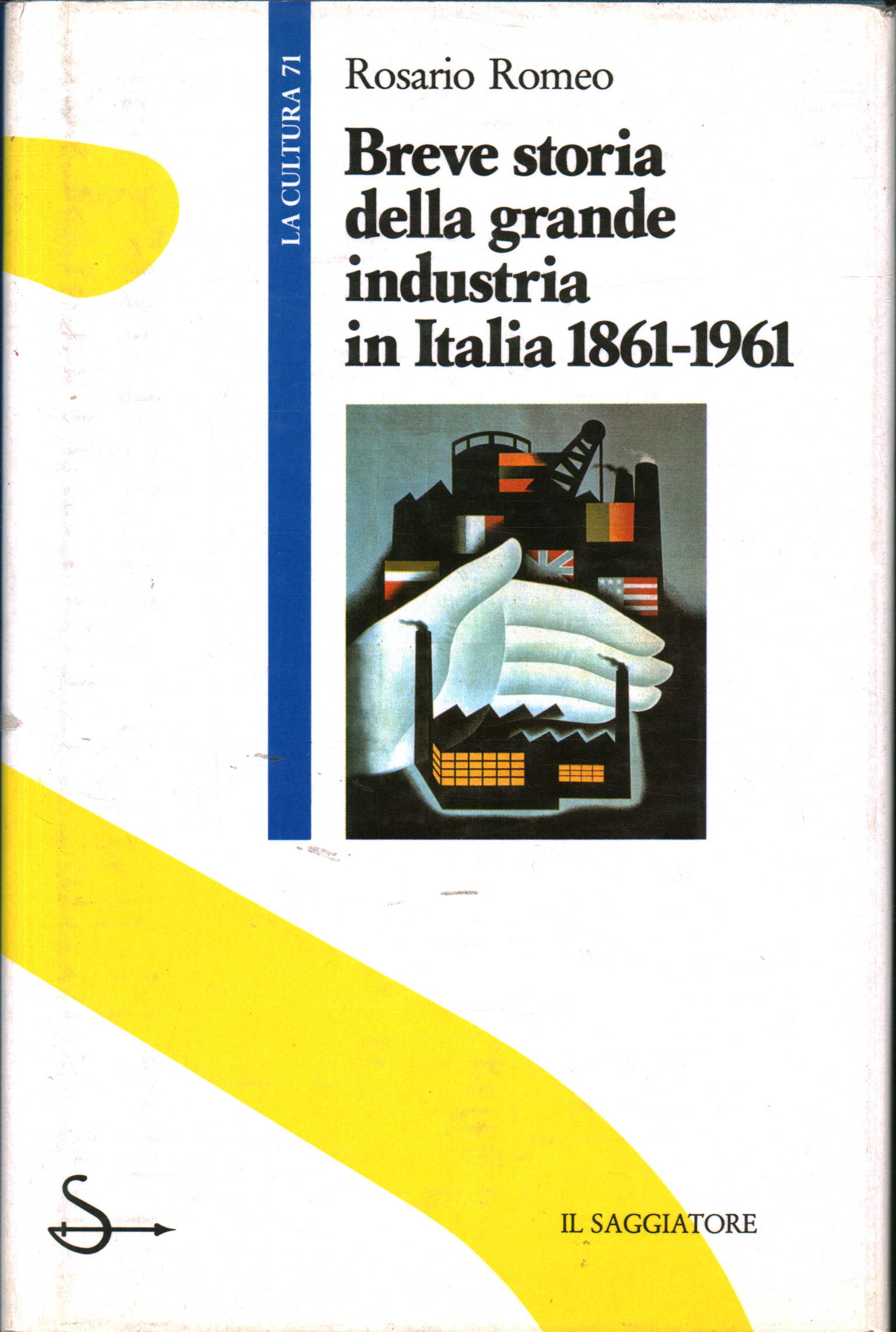 Breve storia della grande industria in Italia 1861, Rosario Romeo